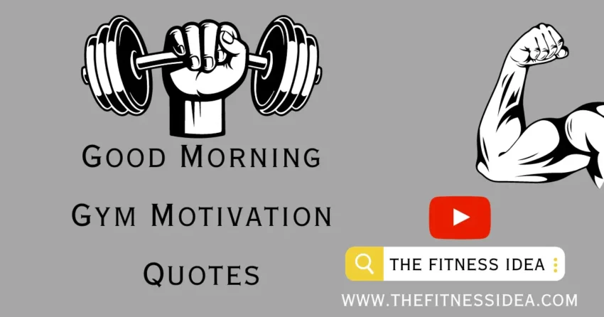 Good Morning Gym Motivation Quotes