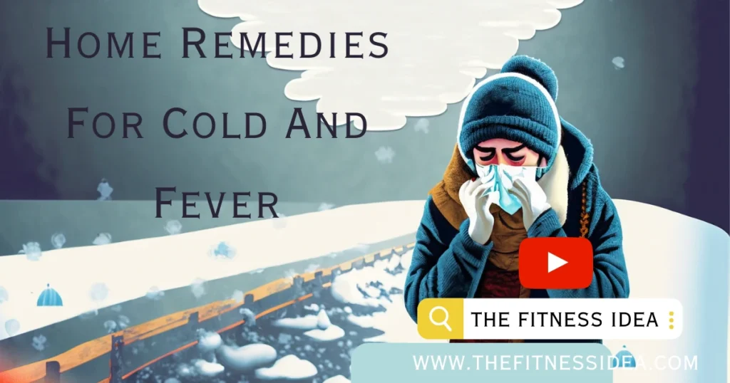 home remedies for cold and fever
