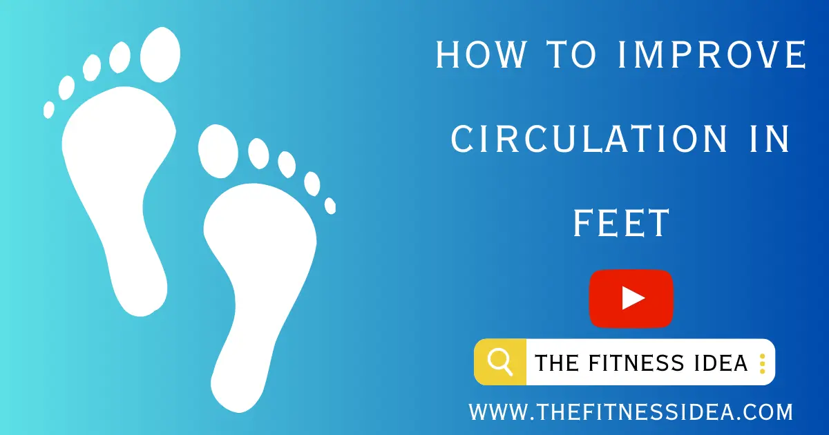 How to improve circulation in your feet 10 simple tips